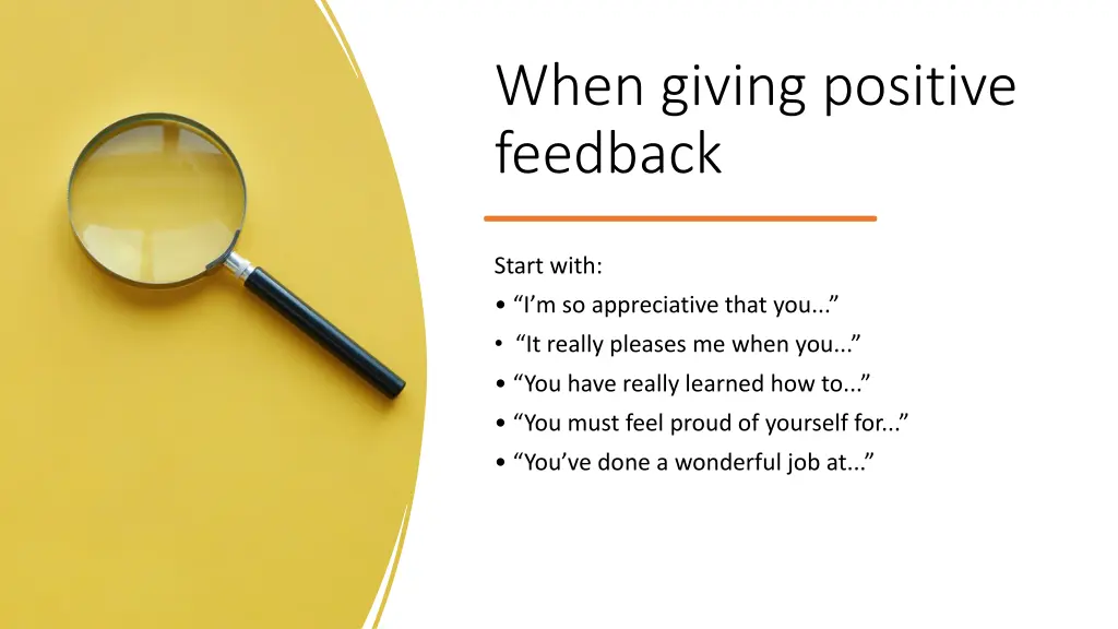 when giving positive feedback