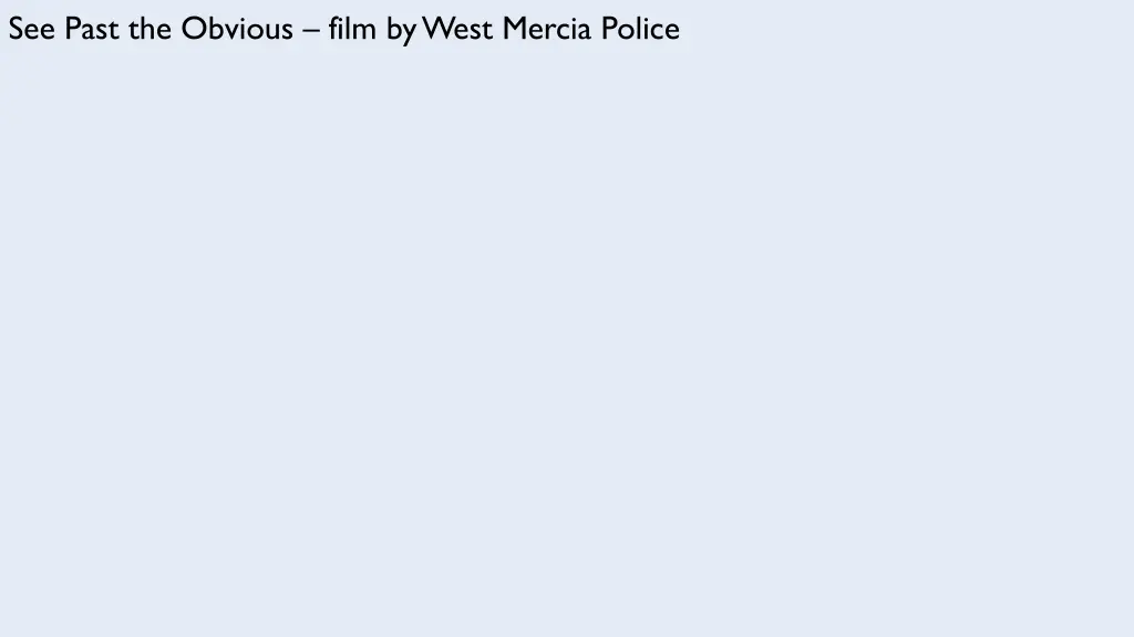 see past the obvious film by west mercia police