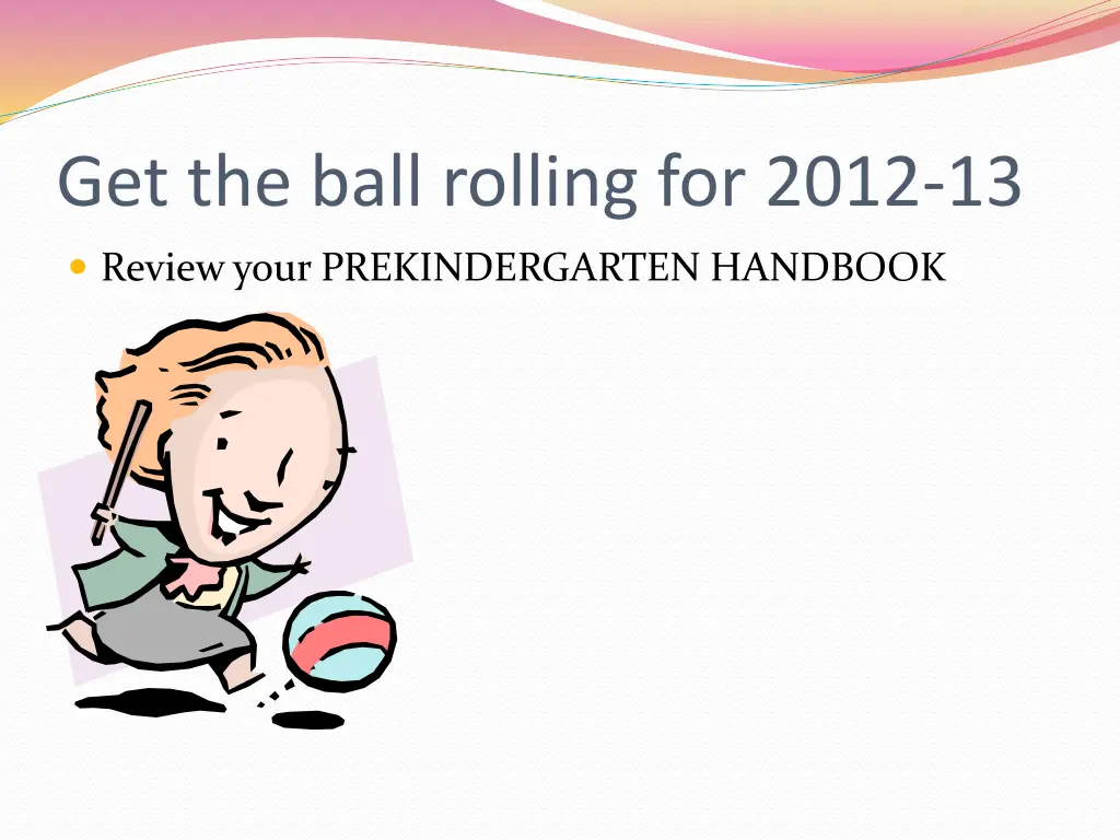 get the ball rolling for 2012 13