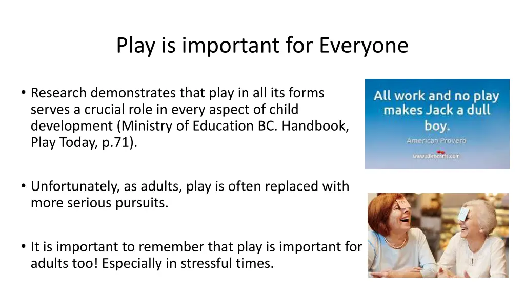 play is important for everyone