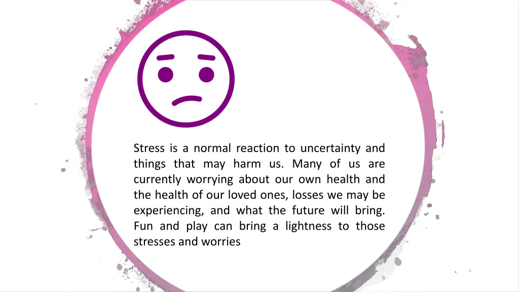 stress is a normal reaction to uncertainty