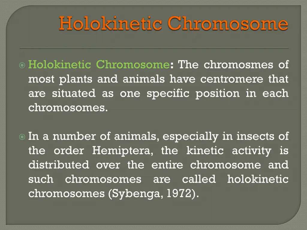 holokinetic chromosome the chromosmes of most