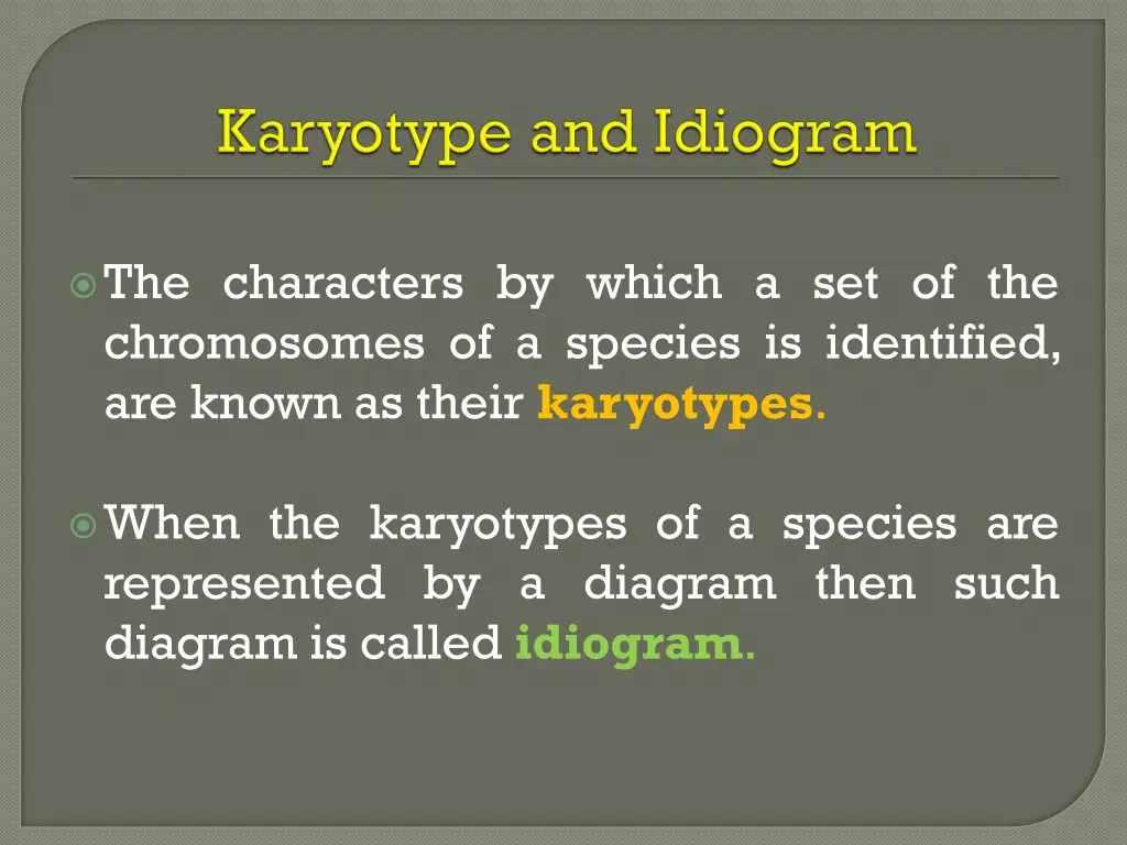 the characters by which a set of the chromosomes