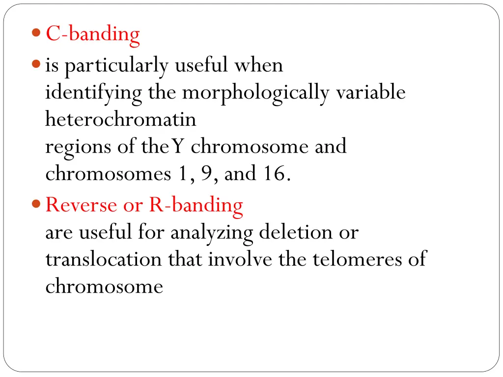 c banding is particularly useful when identifying