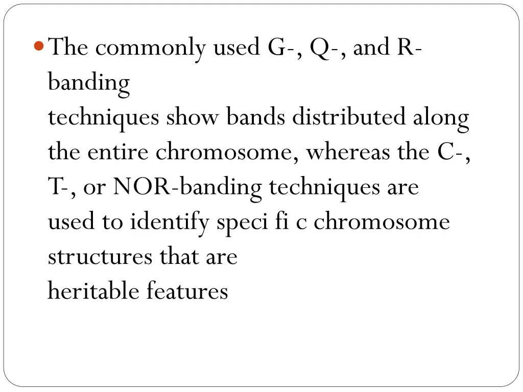 the commonly used g q and r banding techniques