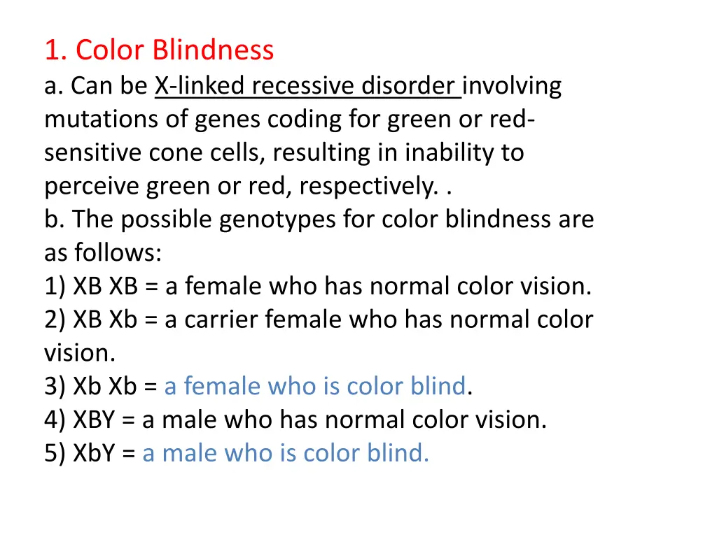 1 color blindness a can be x linked recessive