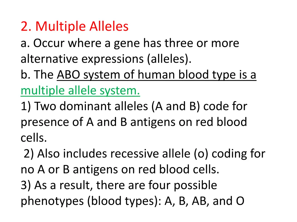 2 multiple alleles a occur where a gene has three