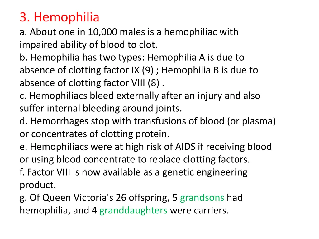 3 hemophilia a about one in 10 000 males