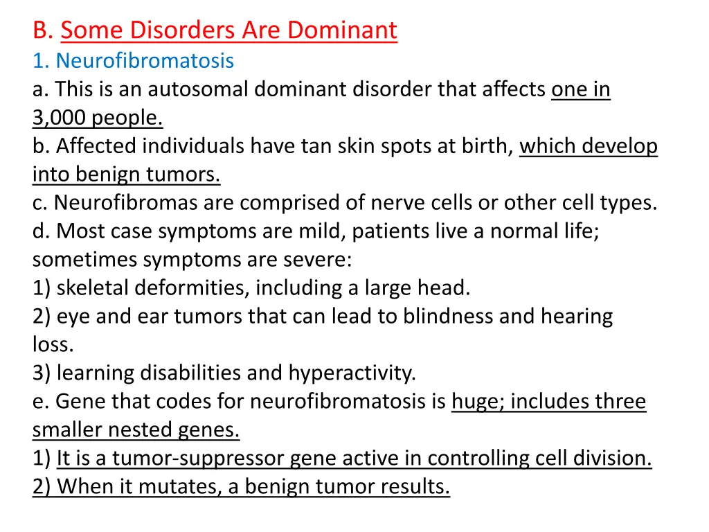 b some disorders are dominant 1 neurofibromatosis