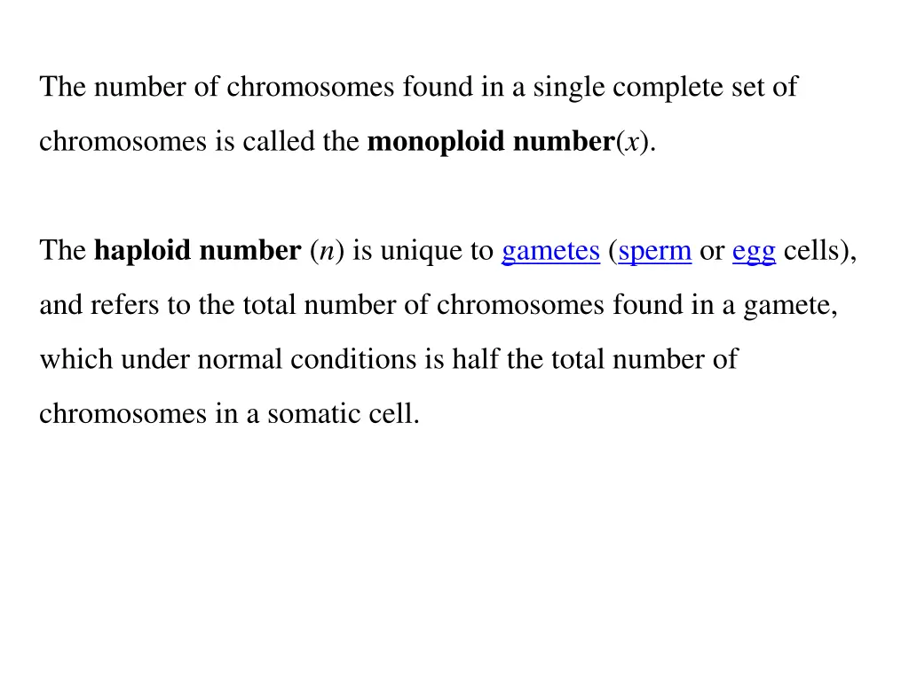 the number of chromosomes found in a single