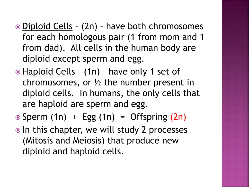 diploid cells 2n have both chromosomes for each