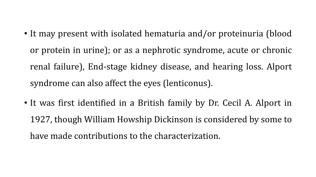 it may present with isolated hematuria