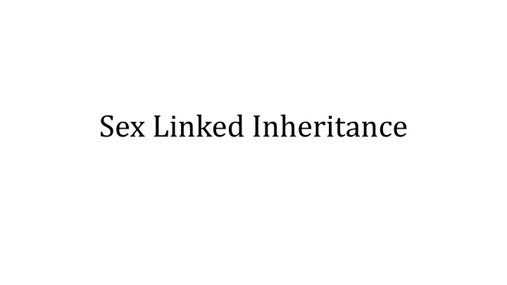 sex linked inheritance