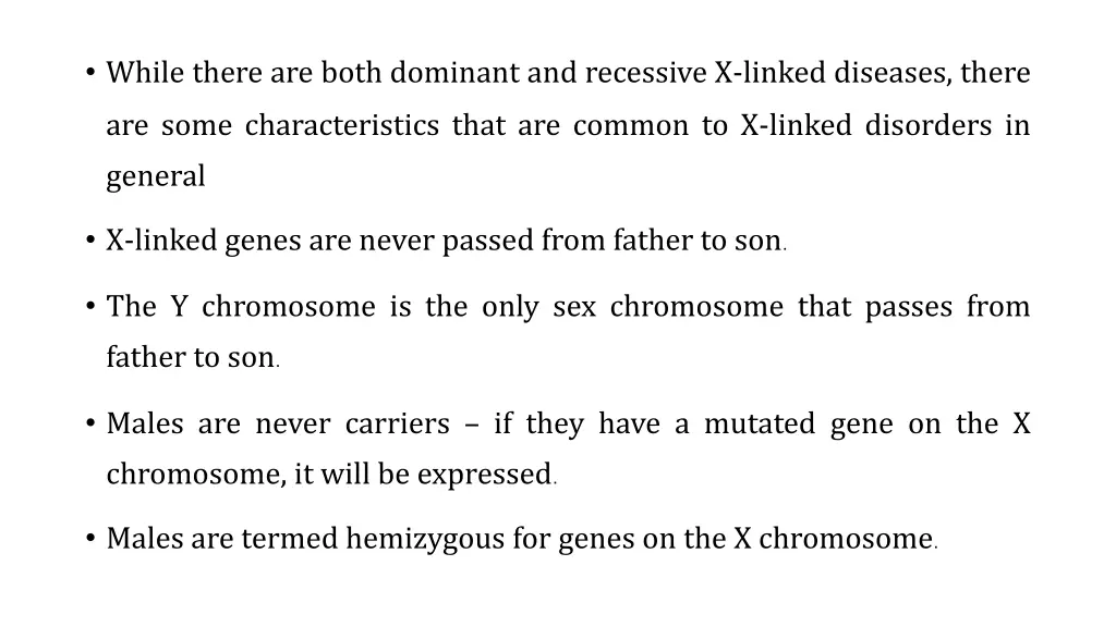 while there are both dominant and recessive