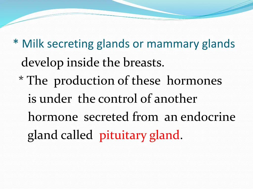 milk secreting glands or mammary glands develop