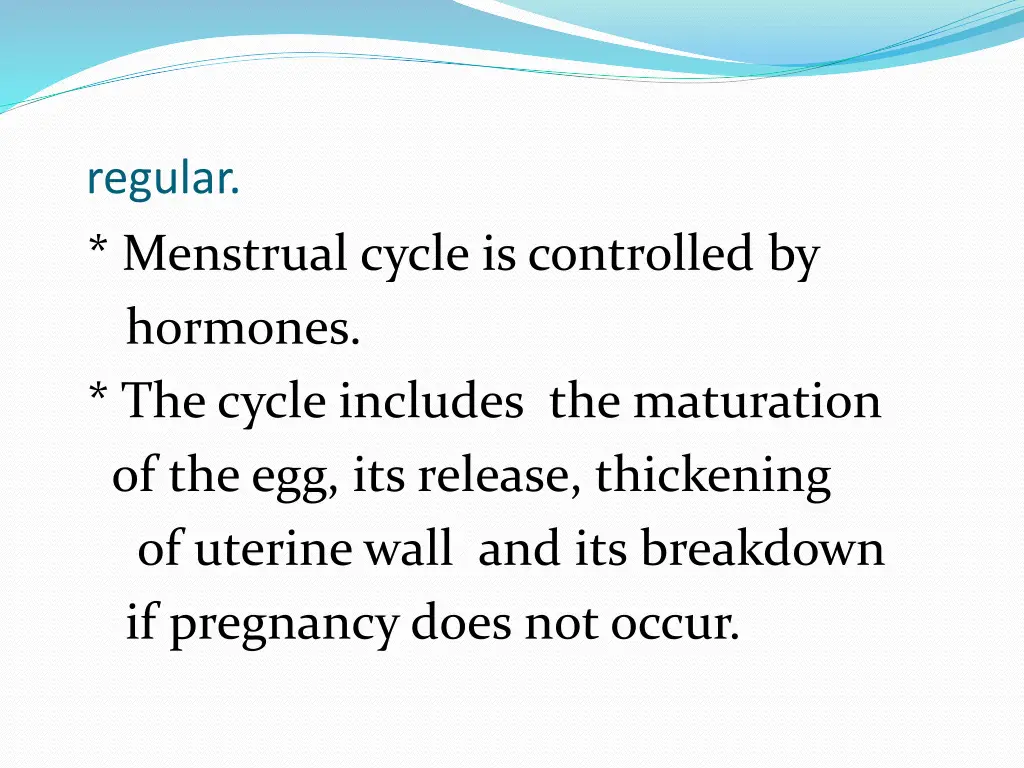 regular menstrual cycle is controlled by hormones