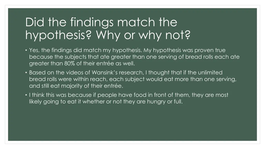 did the findings match the hypothesis