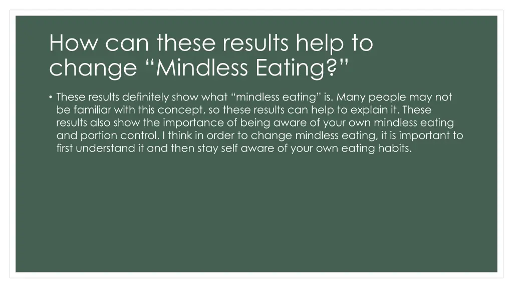 how can these results help to change mindless