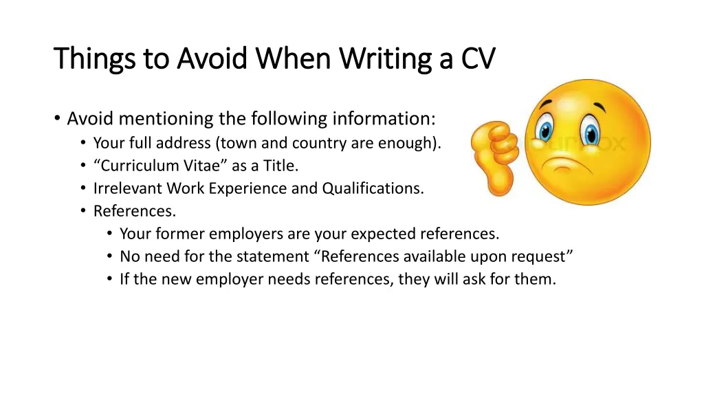 things to avoid when writing a cv things to avoid 1