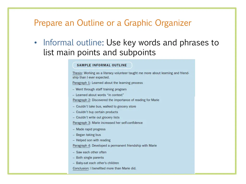 prepare an outline or a graphic organizer