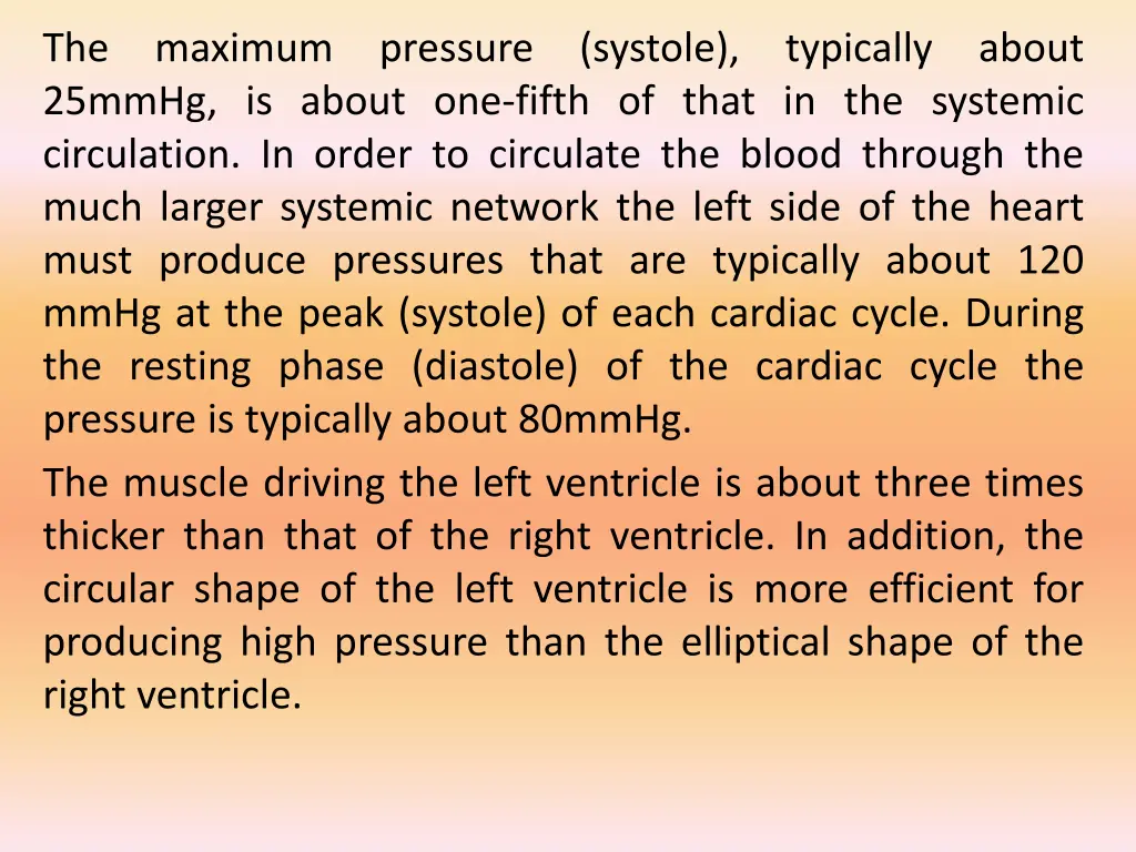 the 25mmhg is about one fifth of that