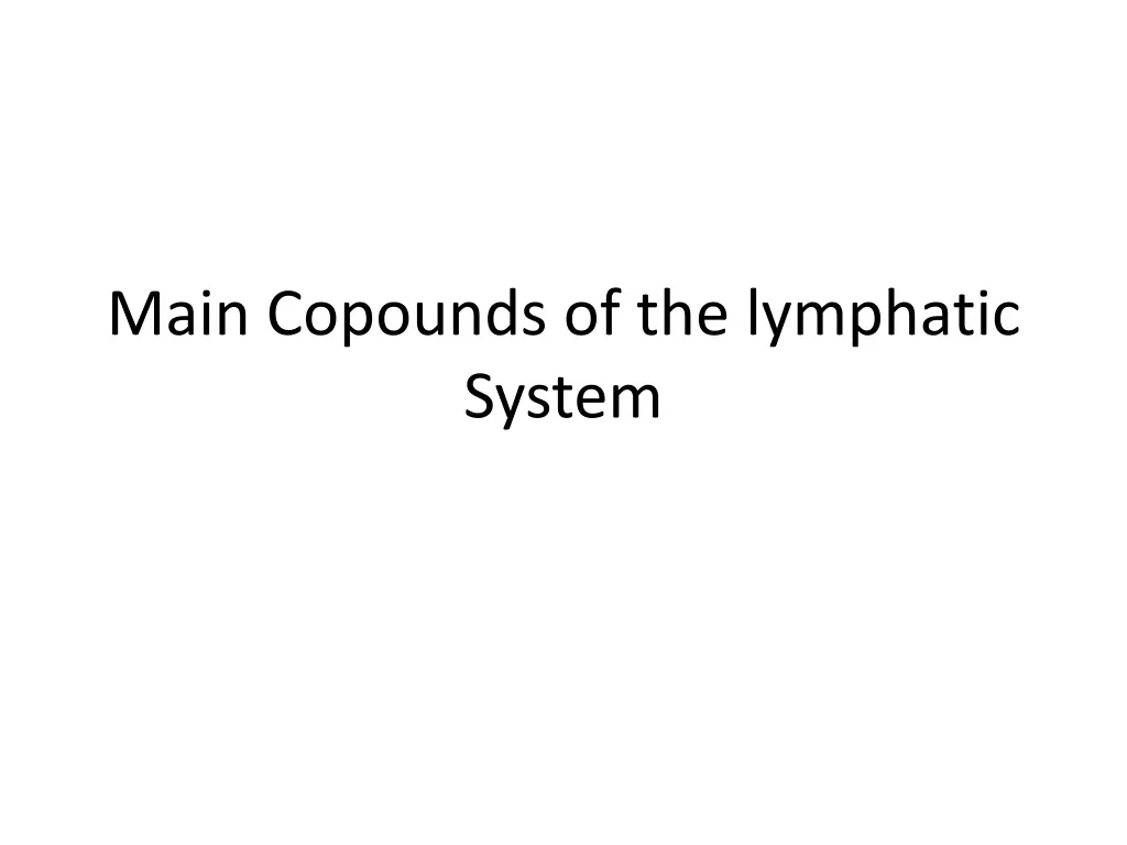 main copounds of the lymphatic system