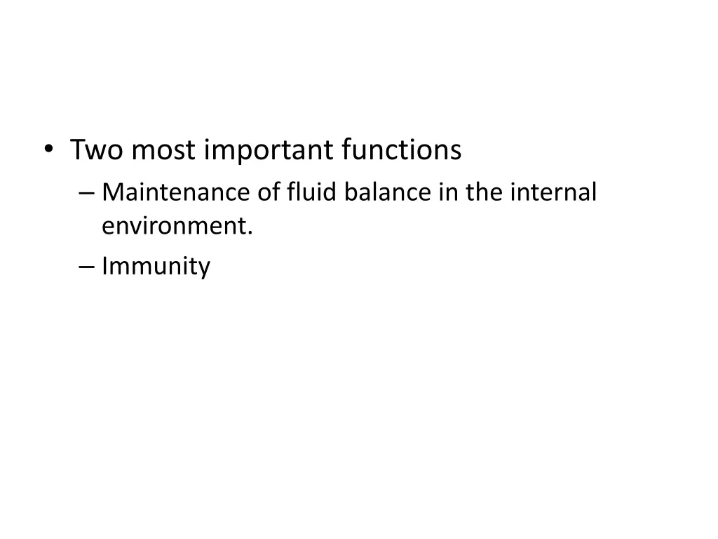 two most important functions maintenance of fluid