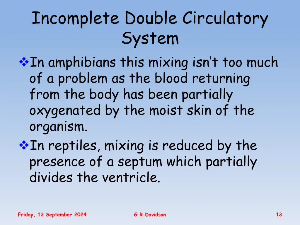 incomplete double circulatory system