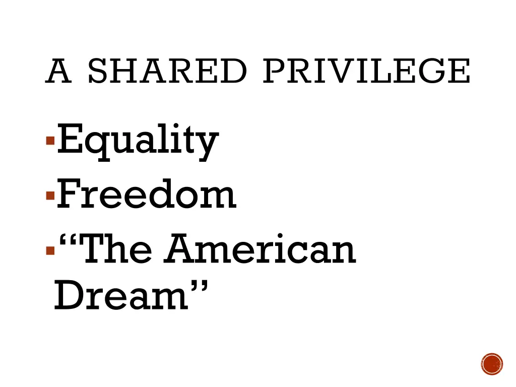 a shared privilege equality freedom the american