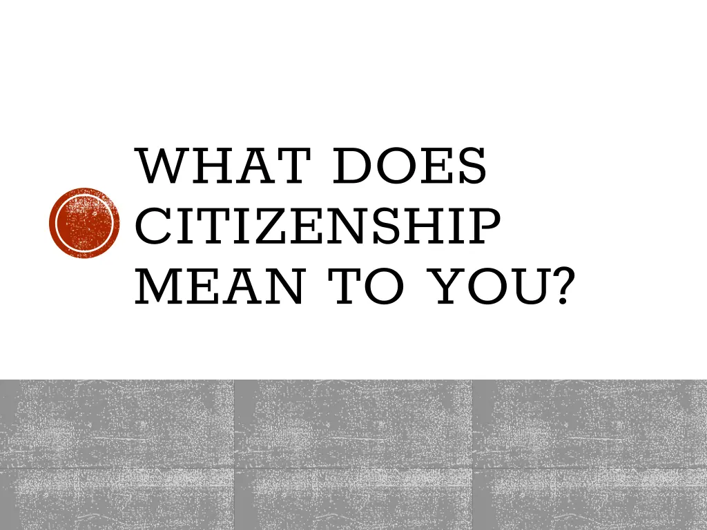 what does citizenship mean to you