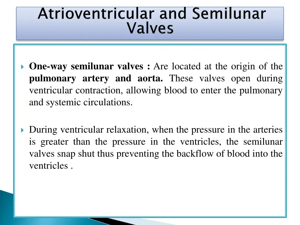 one way semilunar valves are located