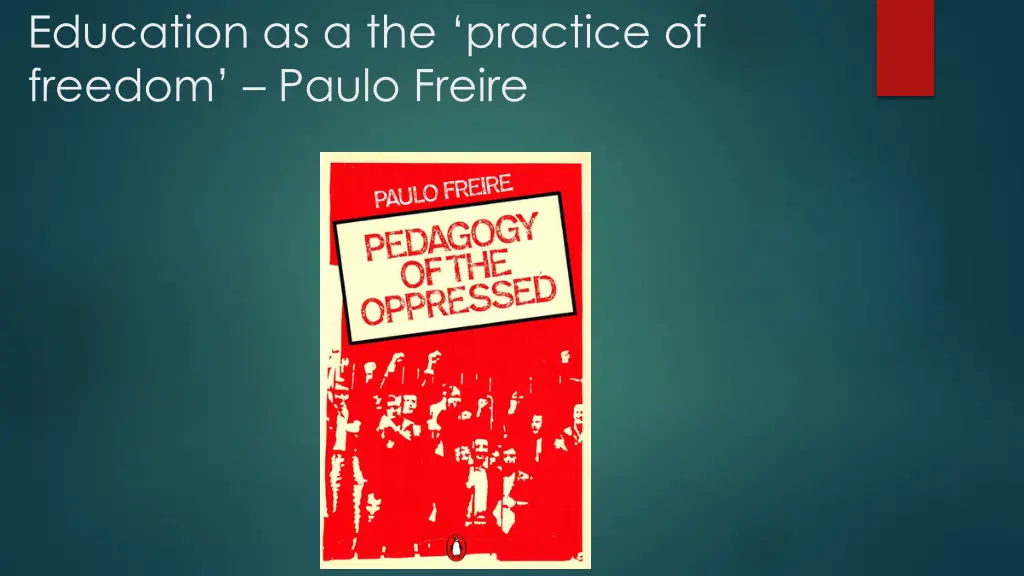 education as a the practice of freedom paulo