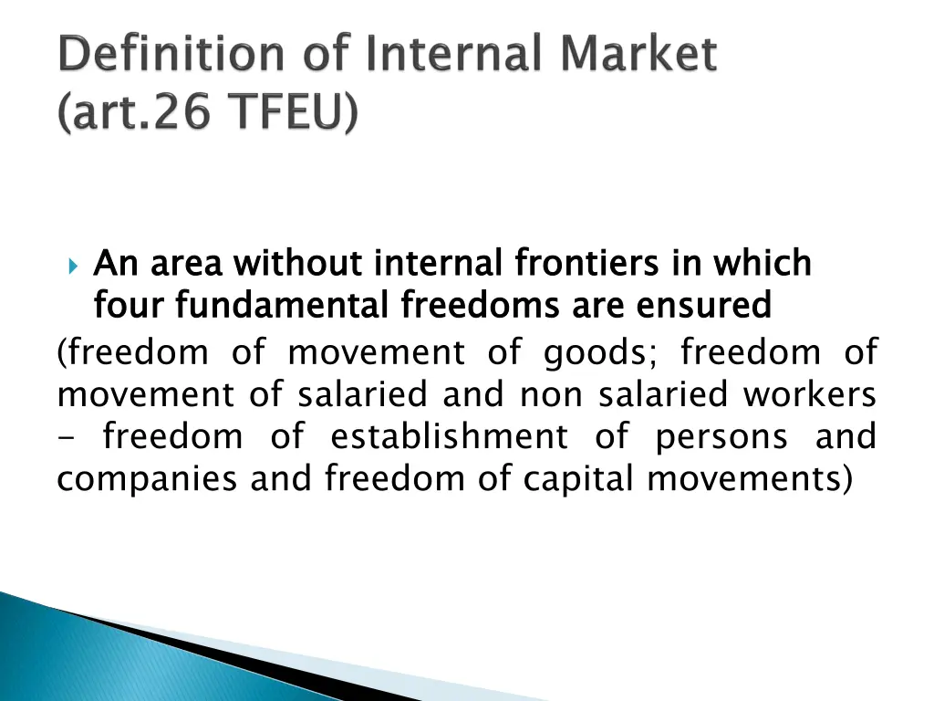 an area without internal frontiers in which four