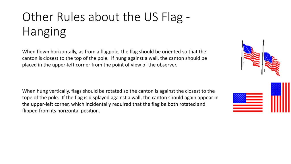 other rules about the us flag hanging