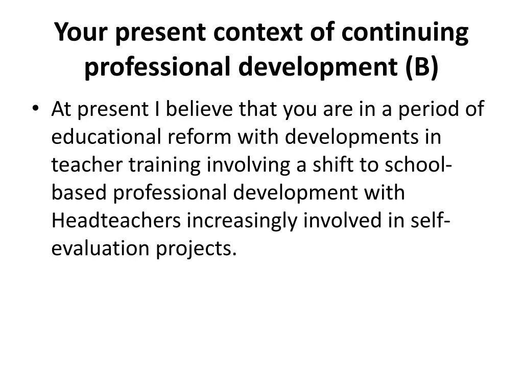 your present context of continuing professional 1