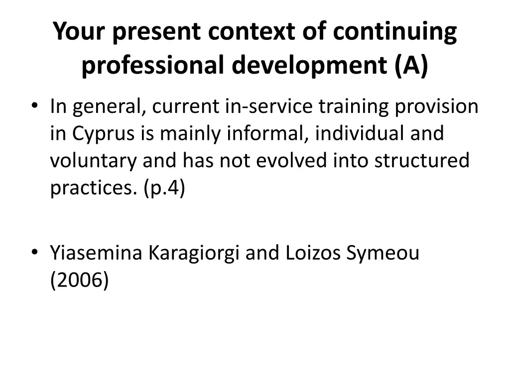 your present context of continuing professional