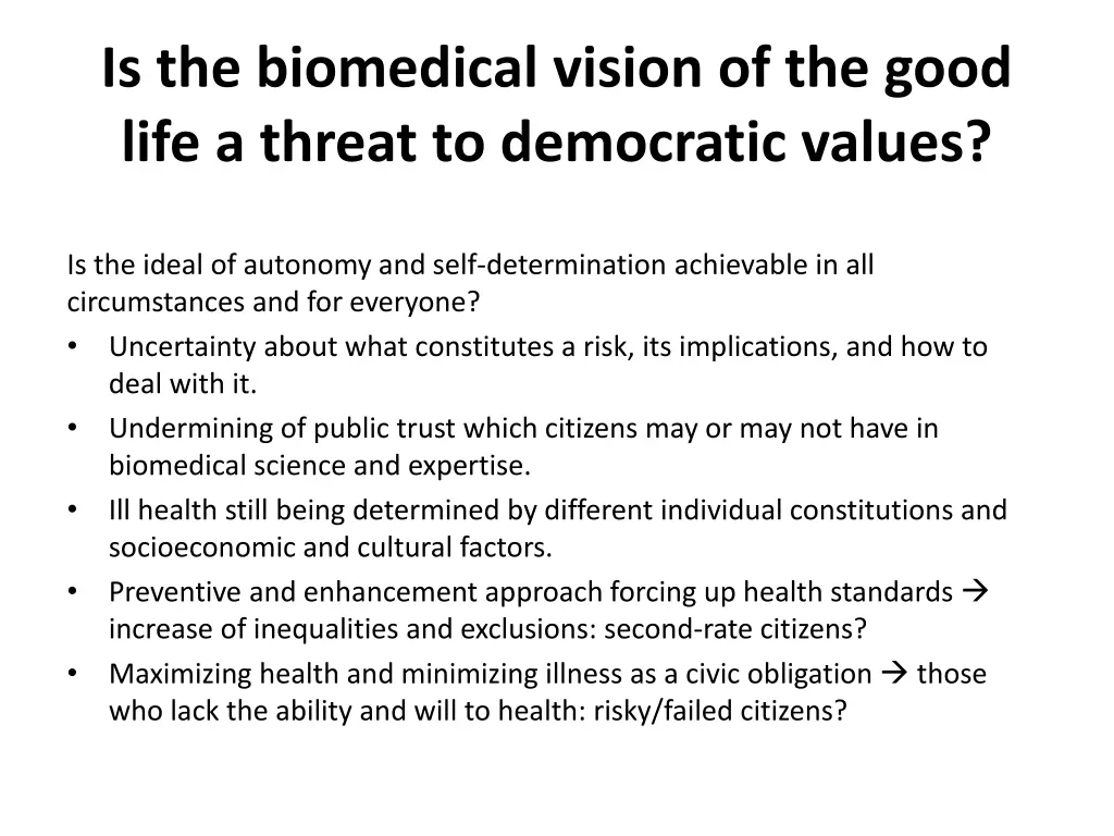 is the biomedical vision of the good life