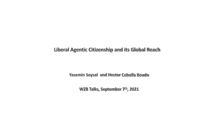 liberal agentic citizenship and its global reach