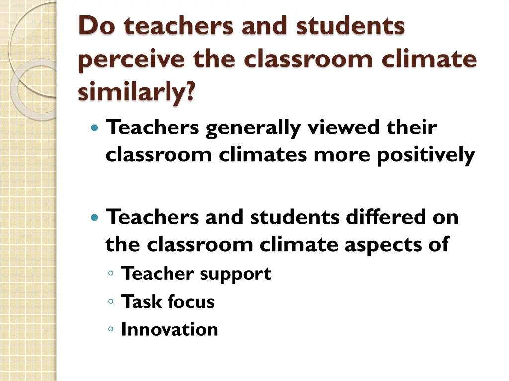 do teachers and students perceive the classroom