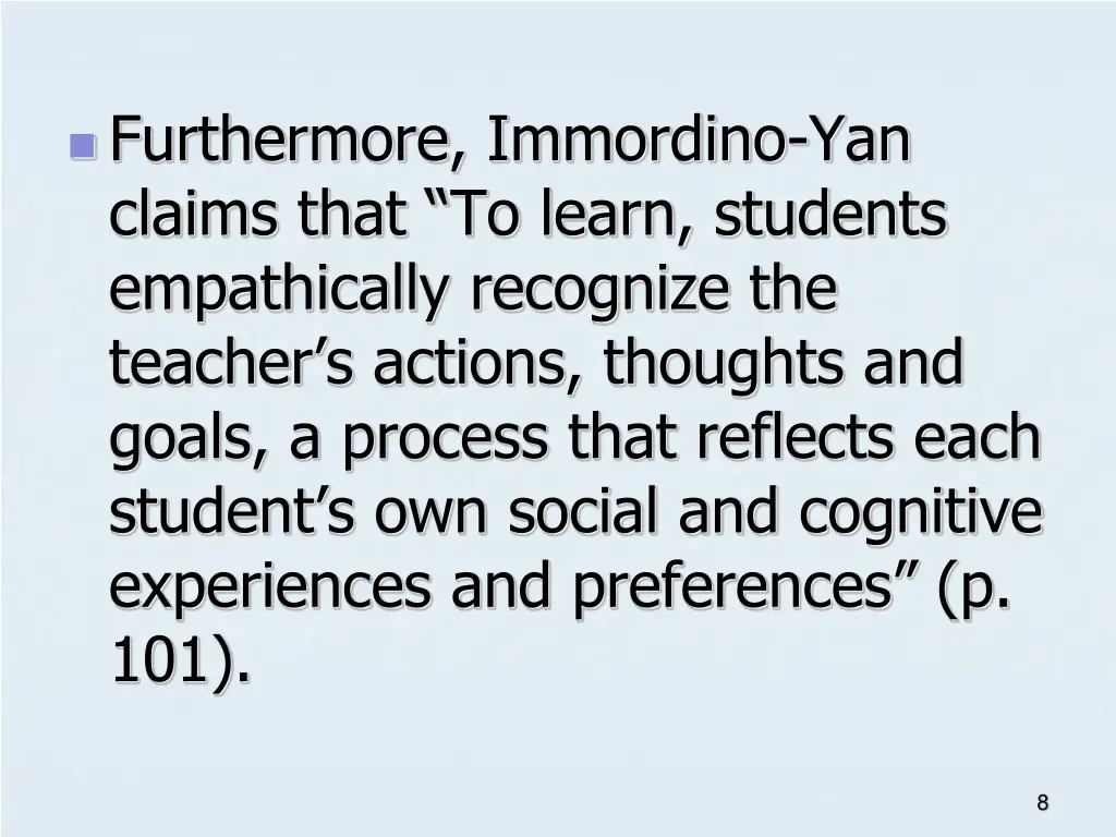 furthermore immordino yan claims that to learn