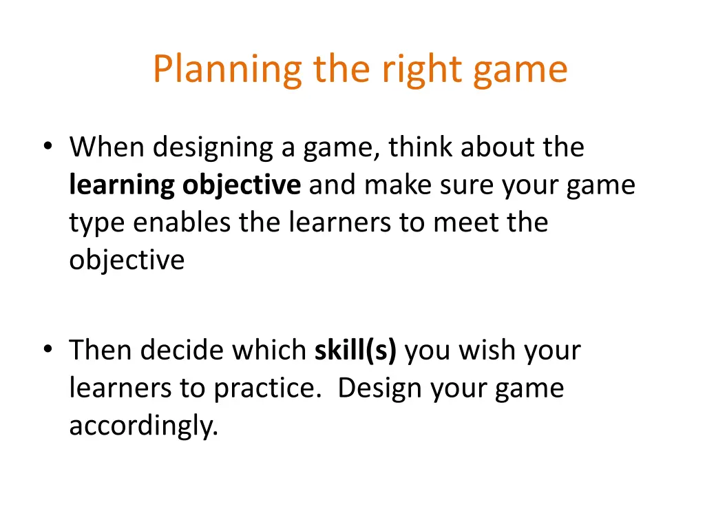 planning the right game