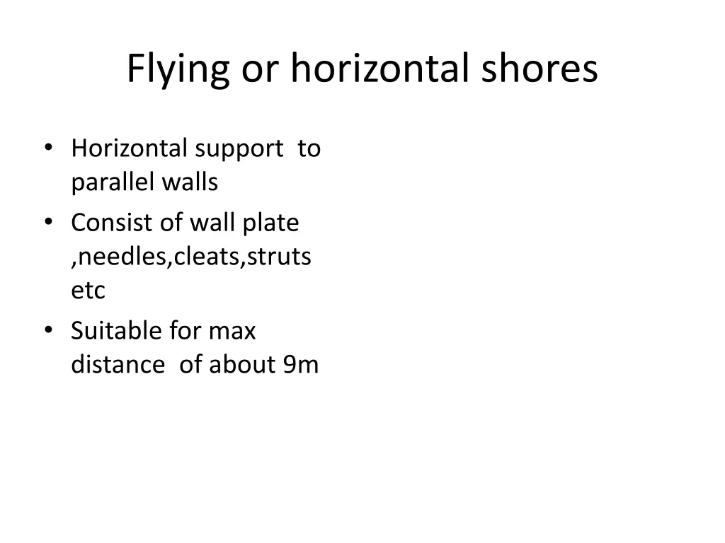 flying or horizontal shores 1