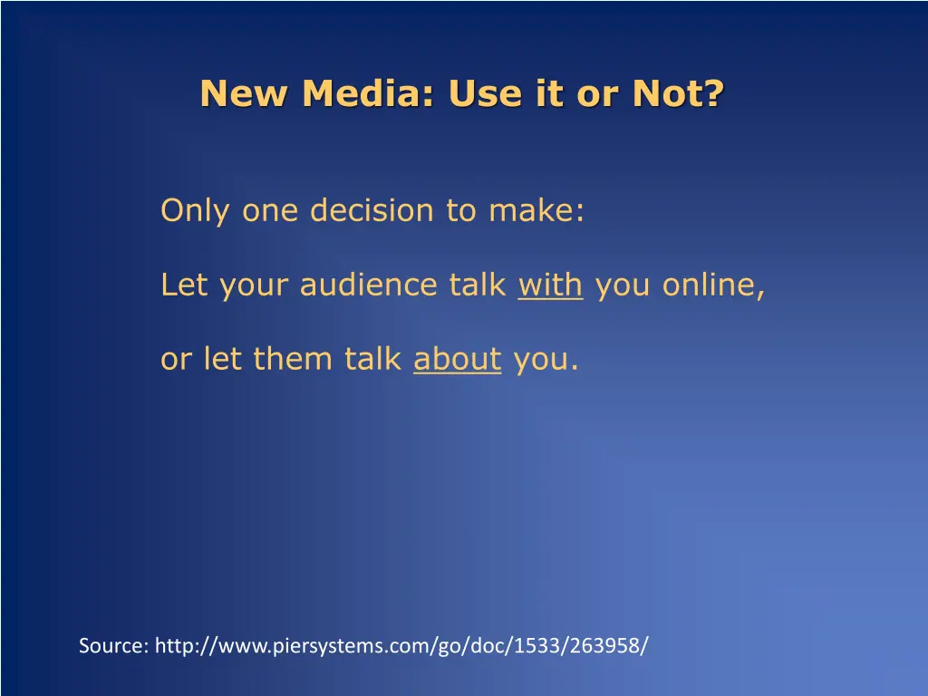 new media use it or not