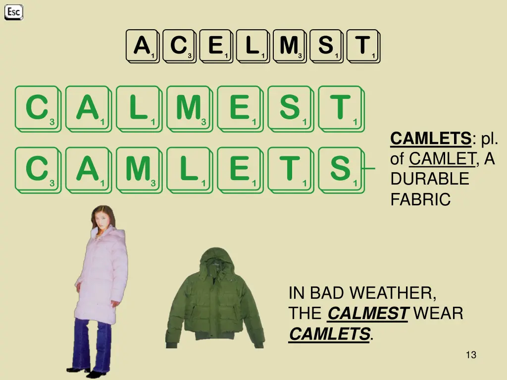 acelmst calmest camlets