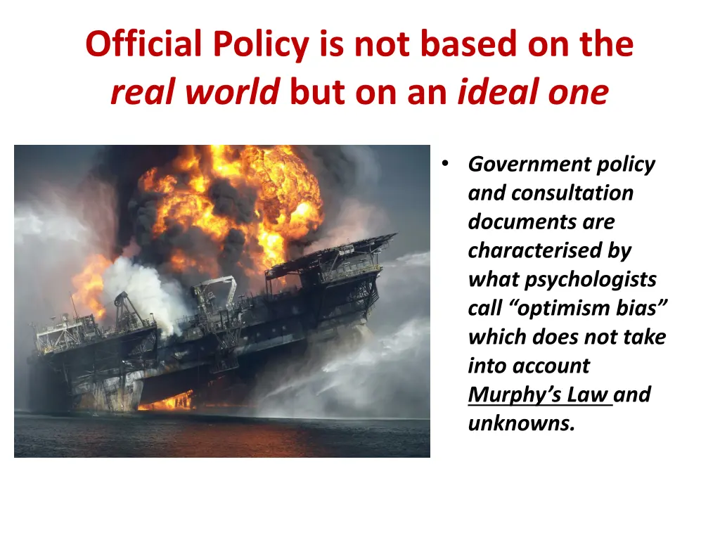 official policy is not based on the real world