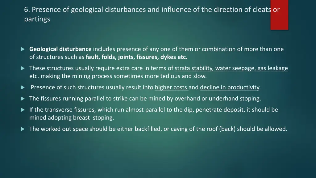 6 presence of geological disturbances