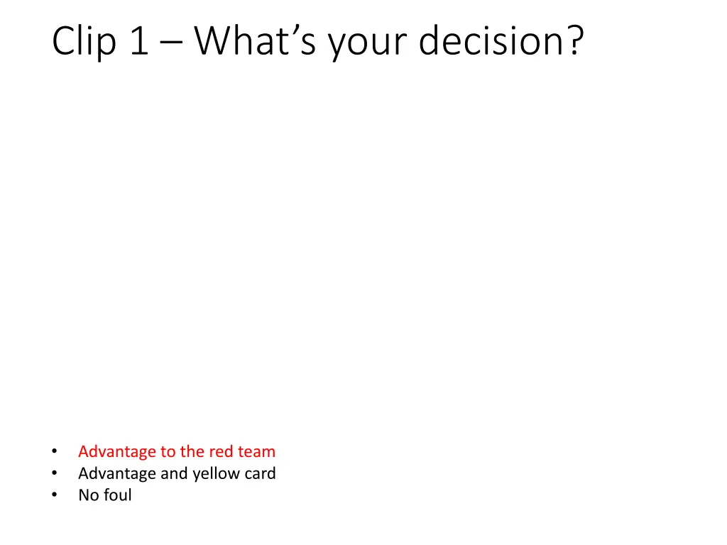 clip 1 what s your decision