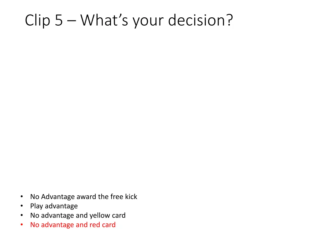 clip 5 what s your decision