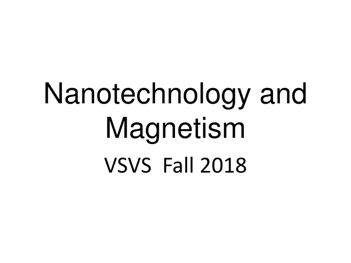 nanotechnology and magnetism vsvs fall 2018