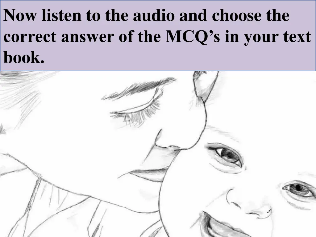 now listen to the audio and choose the correct